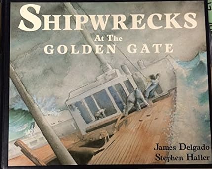 Shipwrecks At The Golden Gate  HC