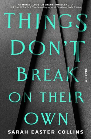 Collins - Things Don't Break on Their Own (slighly worn dust jacket) [hardcover]