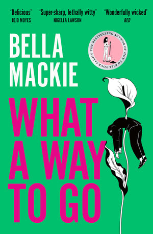 Mackie - What a Way to Go, paperback