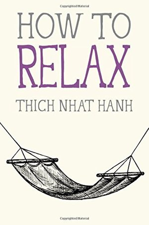 How To Relax (Thich Nhat Hanh)  PB
