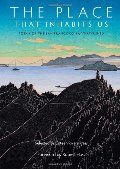 Place That Inhabits Us: Poems from the San Francisco Bay Watershed PB
