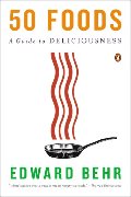 50 Foods:  A Guide To Deliciousness