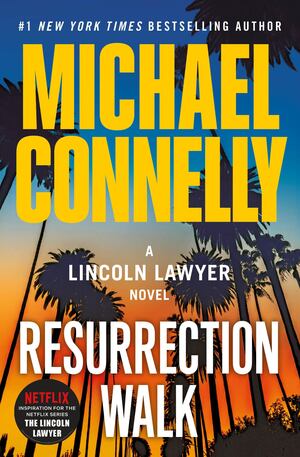 Connelly - Resurrection Walk (Lincoln Lawyer) [paperback]