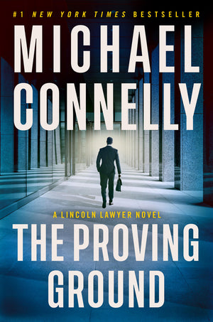 Connelly - Proving Ground (Lincoln Lawyer), hardcover