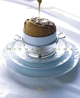 Michael Mina:  The Cookbook