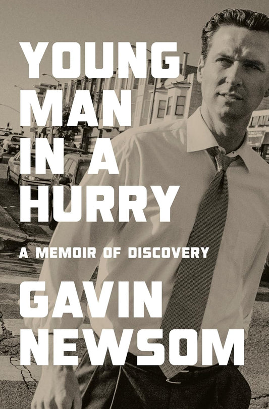 Young Man In A Hurry (Gavin Newsom"