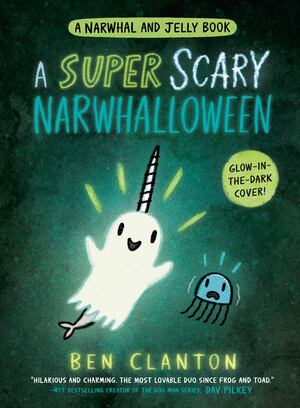 Super Scary Narwhalloween (Narwhal and Jelly Book #8, hb)