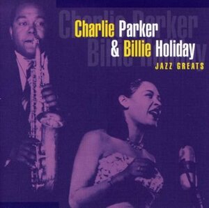 Charlie Parker & Billie Holiday "Jazz Greats"