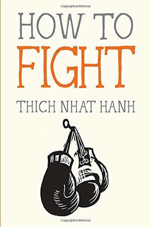 How To Fight (Thich Nhat Hanh)  PB