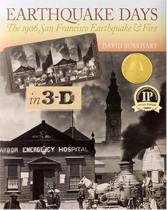 Earthquake Days: The 1906 San Francisco Earthquake & Fire in 3-D cover image