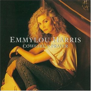Harris, EmmyLou "Cowgirl's Prayer"