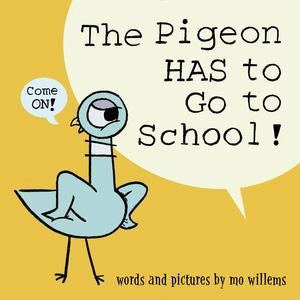 Pigeon HAS to Go to School! (hb)