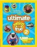 National Geographic Kids Ultimate Weird But True 2: 1,000 Wild & Wacky Facts & Photos! (hb)