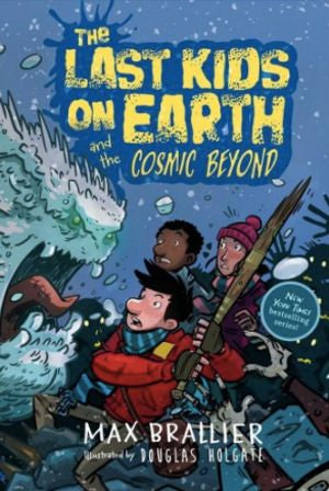 Last Kids on Earth and the Cosmic Beyond (hb)