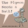 Pigeon Needs a Bath! (hb)