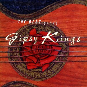 Gipsy Kings, "The Best Of The Gipsy Kings
