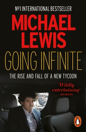 Going Infinite: The Rise and Fall of a New Tycoon  PB