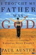 I Thought My Father Was God: And Other True Tales from NPR's National HCStory Project National Story Project HC