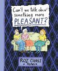 Can't We Talk About Something More Pleasant?, HC