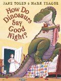 How do Dinosaurs Say Goodnight? - board book