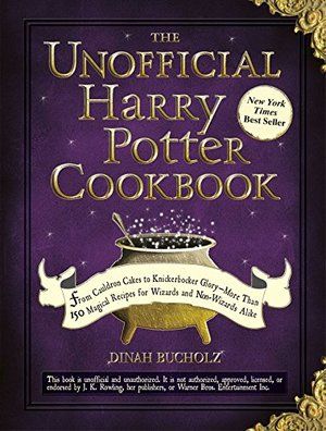 Unofficial Harry Potter Cookbook: From Cauldron Cakes to Knickerbocker Glory--More Than 150 Magical Recipes for Muggles and Wizards (hb)