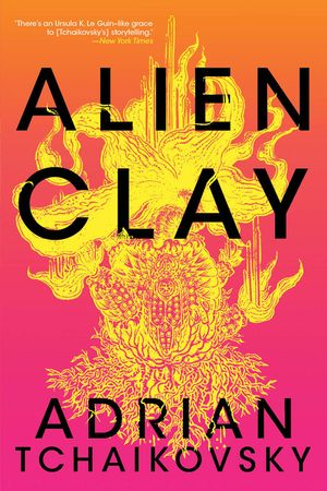 Tchaikovsky - Alien Clay, PB