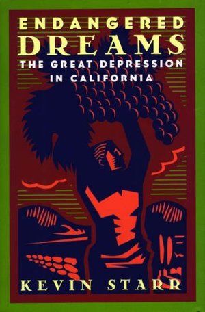 Endangered Dreams: The Great Depression In California PB