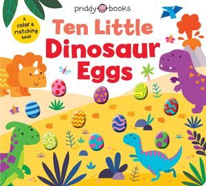 Ten Little Dinosaur Eggs: Little Squishies - board book
