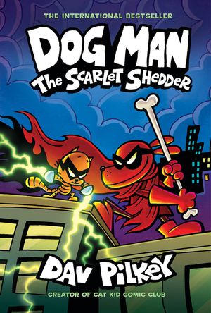 Dog Man: The Scarlet Shedder (hb)