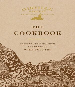 Oakville Grocery:  The Cookbook