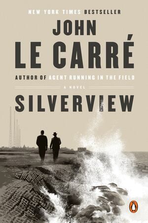 Le Carre - Silverview [paperback]