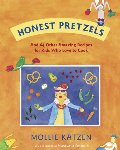 Honest Pretzels: And 64 Other Amazing Recipes for Cooks Ages 8 & Up (hb)