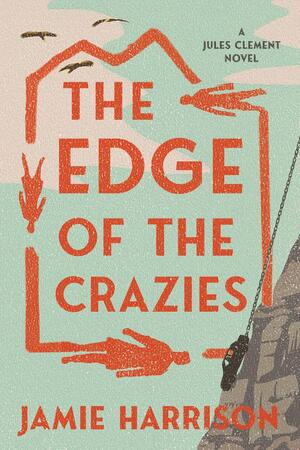 Harrison - Edge of the Crazies (Jules Clement) [paperback]