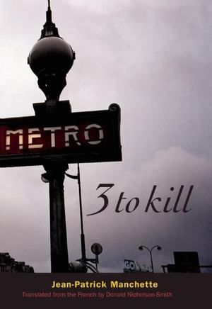 Manchette - Three to Kill [paperback]