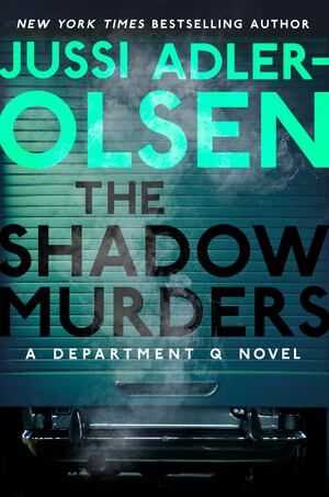Adler-Olsen - Shadow Murders (Dept. Q), HC