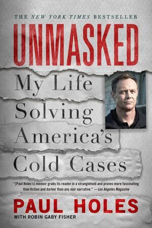 Unmasked: My Life Solving America's Cold Cases PB