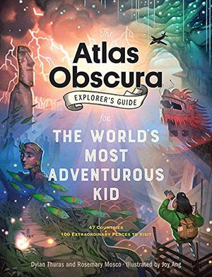 Atlas Obscura Explorer's Guide for the World's Most Adventurous Kid (pb)