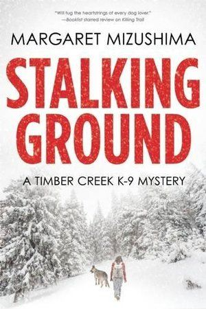 Mizushima - Stalking Ground (Timber Creek K-9 Mystery) [paperback]