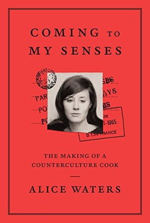 Coming To My Senses (Alice Waters)  HC
