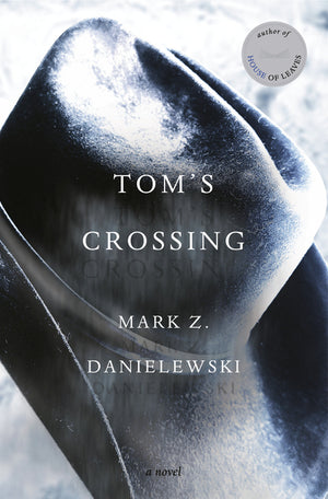 Danielewski - Tom's Crossing, HC