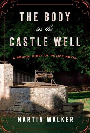Walker - Body in the Castle Well (Chief of Police Bruno) [hardcover]
