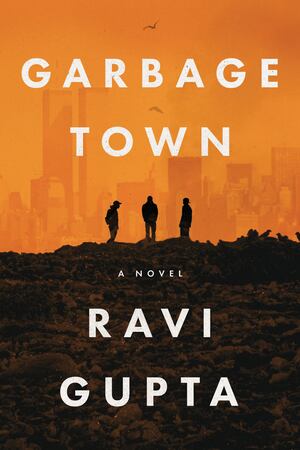 Gupta - Garbage Town [hardcover]