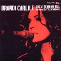 Carlile, Brandi "Live at Benaroya Hall With The Seattle Symphony"