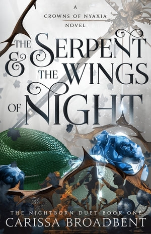Broadbent - Serpent and the Wings of Night (Crowns of Nyaxia 1), hardcover