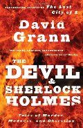 Devil and Sherlock Holmes: Tales of Murder, Madness, and Obsession PB