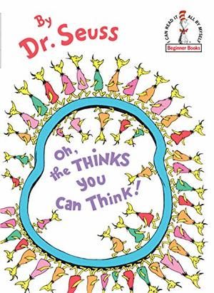 Oh, The Thinks You CanThink (hb)