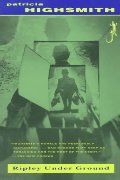 Highsmith - Ripley Under Ground [paperback]