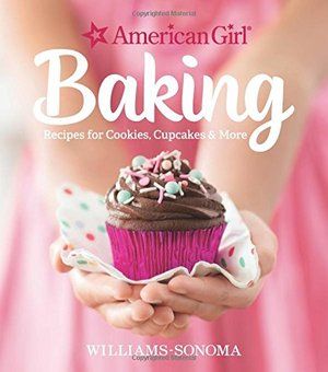 American Girl Baking: Recipes for Cookies, Cupcakes & More (hb)