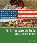 13 American Artists Children Should Know (hb)