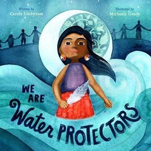 We Are Water Protectors (hb)